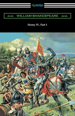 Henry IV, Part 1 by Shakespeare, William