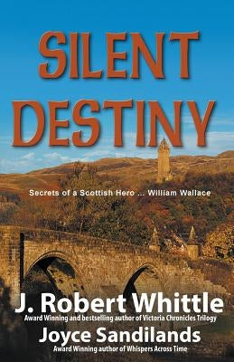 Silent Destiny by Whittle, J. Robert