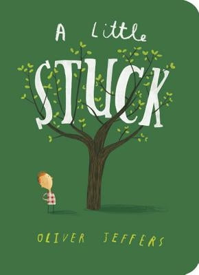 A Little Stuck by Jeffers, Oliver