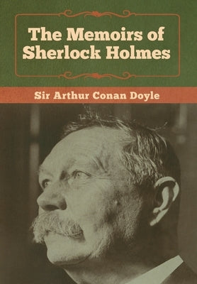 The Memoirs of Sherlock Holmes by Doyle, Arthur Conan