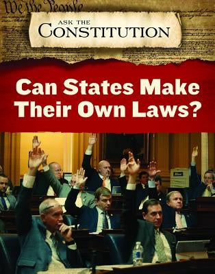 Can States Make Their Own Laws? by Acks, Alex