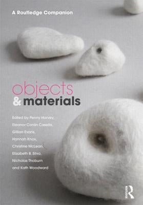Objects and Materials: A Routledge Companion by Harvey, Penny