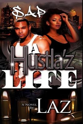 A Hustla'z Life by Lazenby, Shelby
