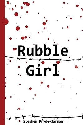 Rubble Girl by Pryde-Jarman, Stephen