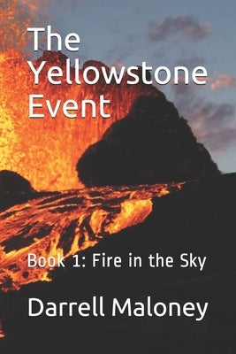 The Yellowstone Event: Book 1: Fire in the Sky by Chandler, Allison