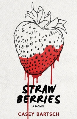 Strawberries by Bartsch, Casey