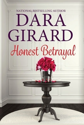Honest Betrayal by Girard, Dara