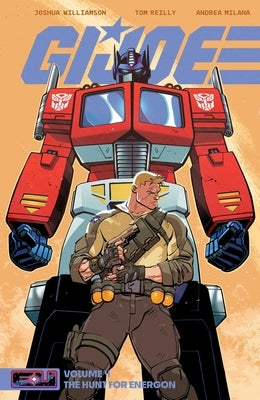 G.I. Joe Vol. 4: The Hunt for Energon by Williamson, Joshua