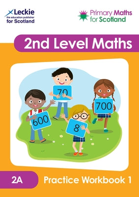 Primary Maths for Scotland 2a Practice Workbook 1 by Leckie