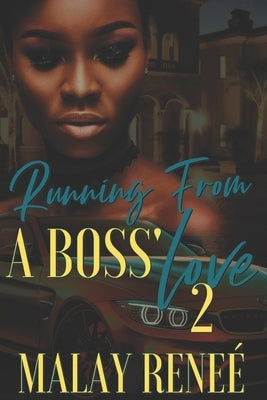 Running From a Boss' Love 2 by Reneé, Malay