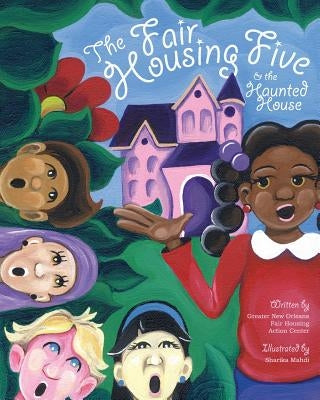 The Fair Housing Five and the Haunted House by Mahdi, Sharika