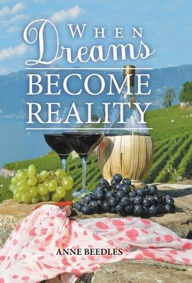 When Dreams Become Reality by Beedles, Anne