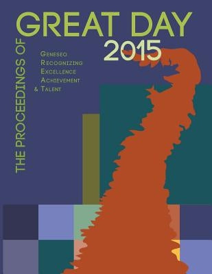 The Proceedings of GREAT Day 2015 by Fernandez, Carolina D.