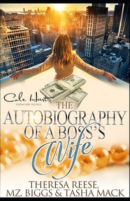 The Autobiography Of A Boss's Wife: An African American Women's Fiction: Standalone by Biggs, Mz