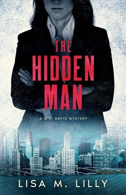 The Hidden Man: A Q.C. Davis Mystery by Lilly, Lisa M.