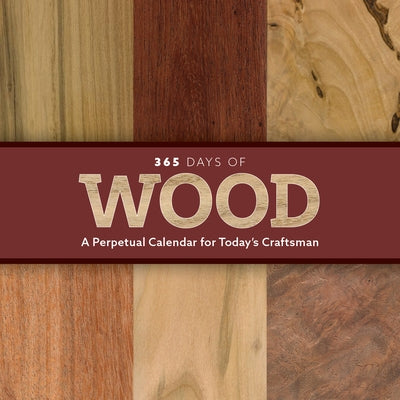 365 Days of Wood: A Perpetual Calendar for Today's Craftsman by Meier, Eric