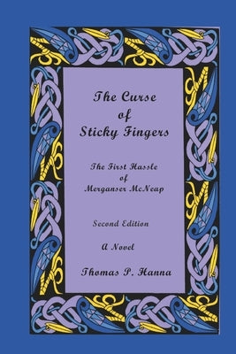 The Curse of Sticky Fingers by Hanna, Thomas P.