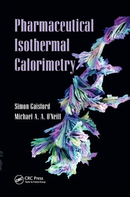 Pharmaceutical Isothermal Calorimetry by Gaisford, Simon