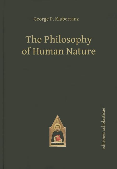The Philosophy of Human Nature by Klubertanz, George P.