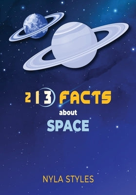 213 Facts About Space by Styles, Nyla