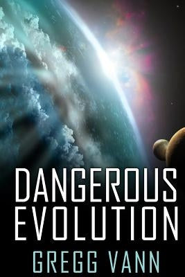 Dangerous Evolution by Vann, Gregg