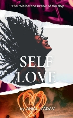 Self Love by Yadav, Anjali