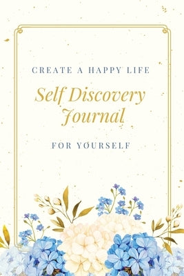 Self Discovery Journal: Daily Writing Prompts & Life Questions, Goals, Gift Book, Notebook by Newton, Amy