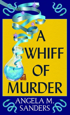 A Whiff of Murder by Sanders, Angela M.