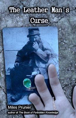 The Leather Man's Curse by Prunier, Miles