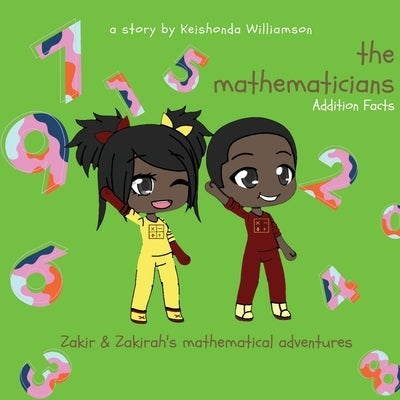 The Mathematicians: Addition Facts by Williamson, Keishonda
