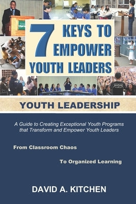 Youth Leadership: 7 Keys To Empower Youth Leaders by Gellis, Cynthia
