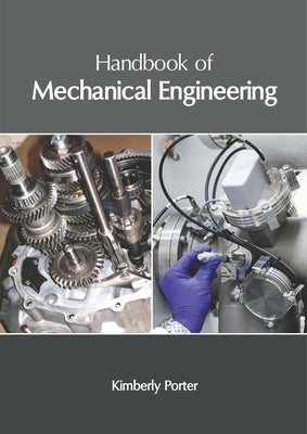 Handbook of Mechanical Engineering by Porter, Kimberly