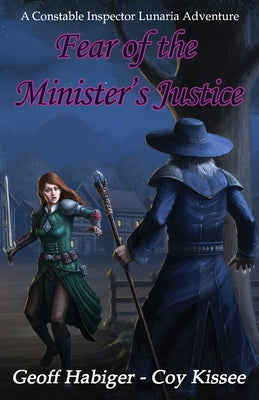 Fear of the Minister's Justice: Volume 3 by Habiger, Geoff