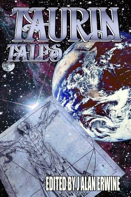 Taurin Tales by Erwine, J. Alan
