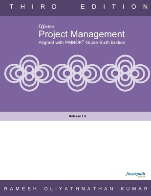 Effective Project Management Aligned with PMBOK Sixth Edition by Kumar, Ramesh Oliyathnathan
