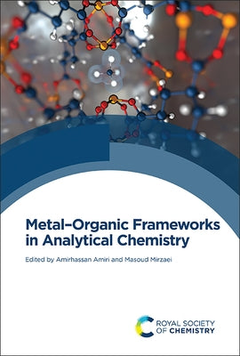 Metal-Organic Frameworks in Analytical Chemistry by Amiri, Amirhassan