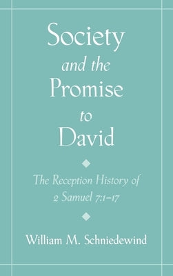 Society & the Promise to David by Schniedewind, William M.