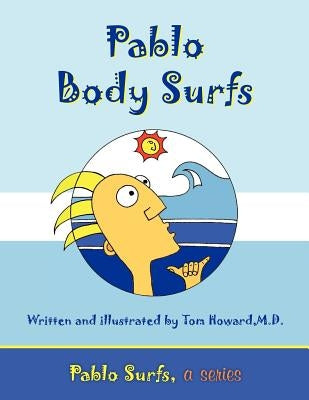 Pablo Body Surfs: Pablo Surfs, a series by Howard, Thomas Nathaniel
