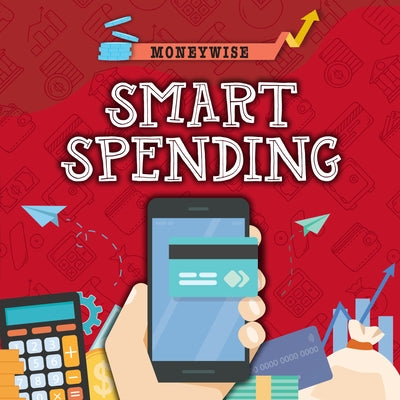 Smart Spending by Dickmann, Nancy