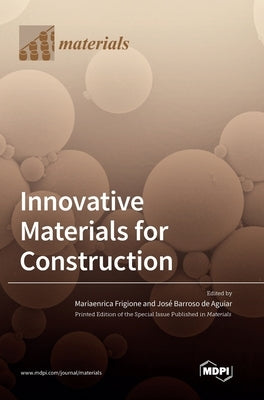 Innovative Materials for Construction by Frigione, Mariaenrica