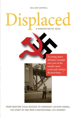Displaced - A Modern Baltic Saga by Gemmell, William