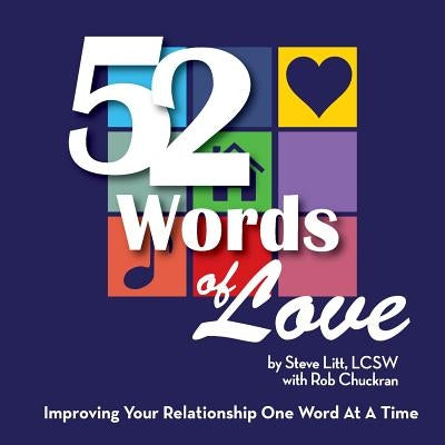 52 Words of Love: Improving Your Relationship One Word at a Time by Chuckran, Rob