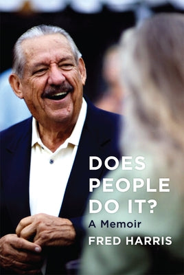 Does People Do It?: A Memoir Volume 5 by Harris, Fred L.