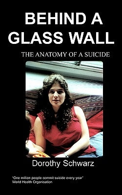 Behind a Glass Wall by Schwarz, D.