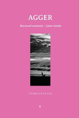 Agger: Borrowed Memories - Lånte Minder by Elias, Camelia