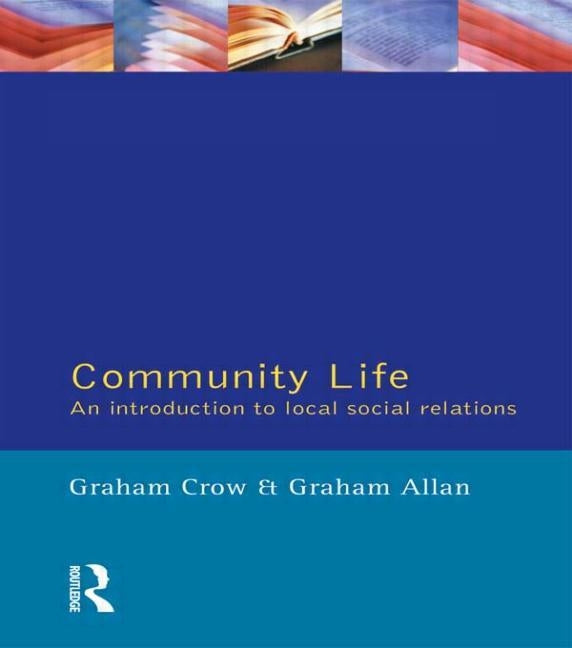 Community Life by Crow, Graham