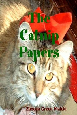 The Catnip Papers by Maleki, Zanada Green