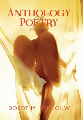 Anthology of Poetry by Rossouw, Dorothy