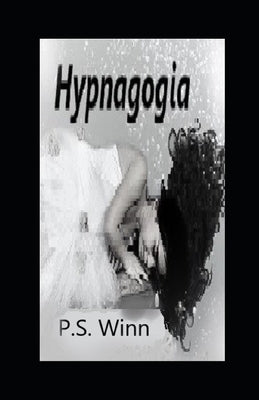 Hypnagogia by Winn, P. S.