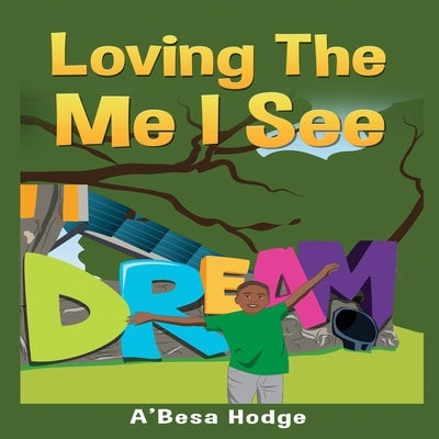 Loving The Me I See by Hodge, A'Besa